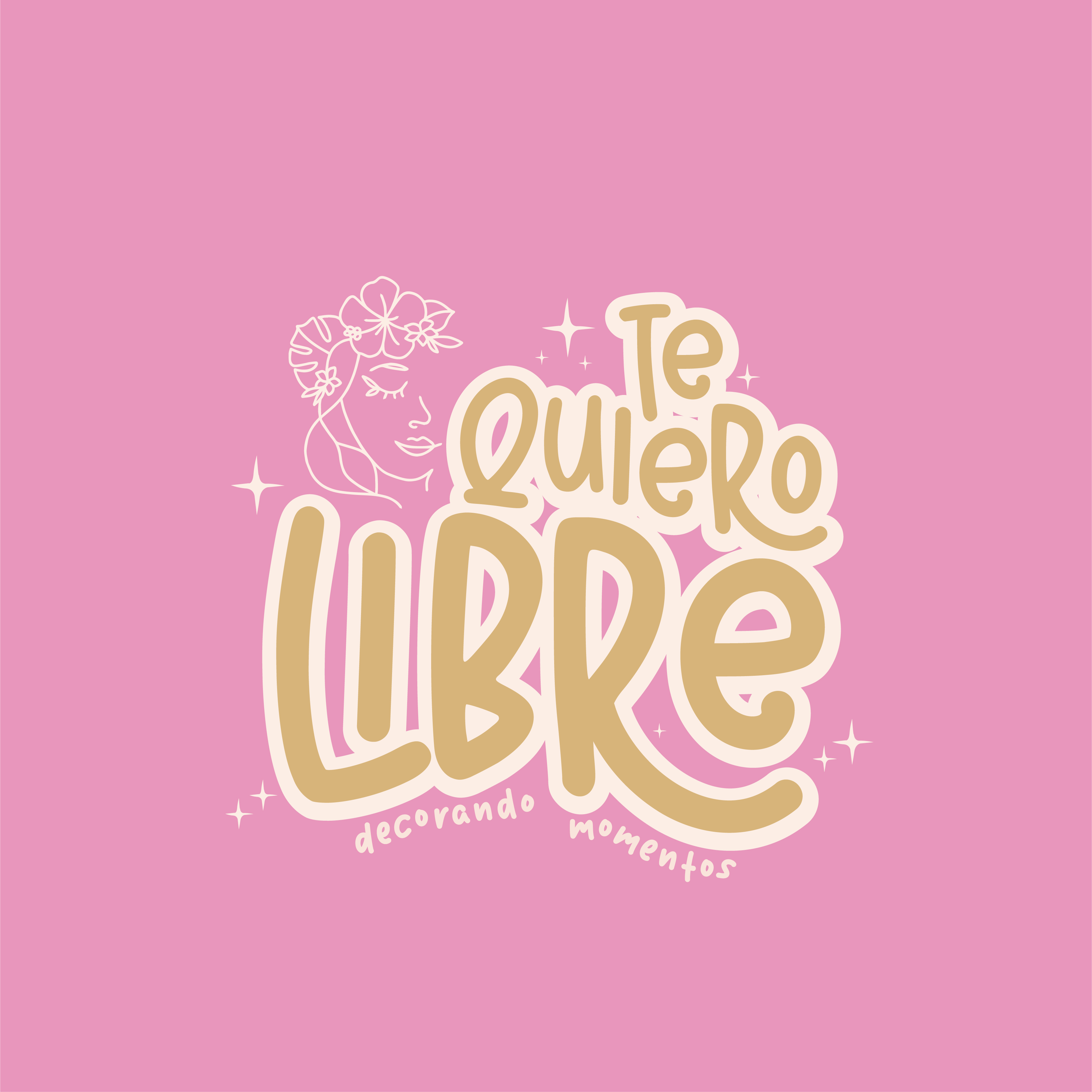 Te Quiero Libre. Decorando momentos!